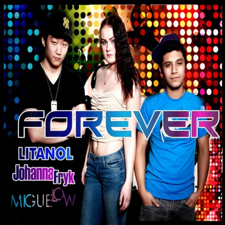 Forever ft. Miguelow & Johanna Fryk