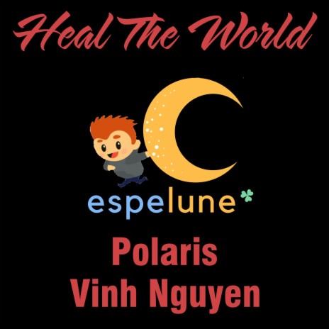 Heal The World ft. Polaris & Espelune | Boomplay Music