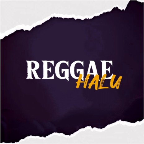 HALU (Reggae) | Boomplay Music