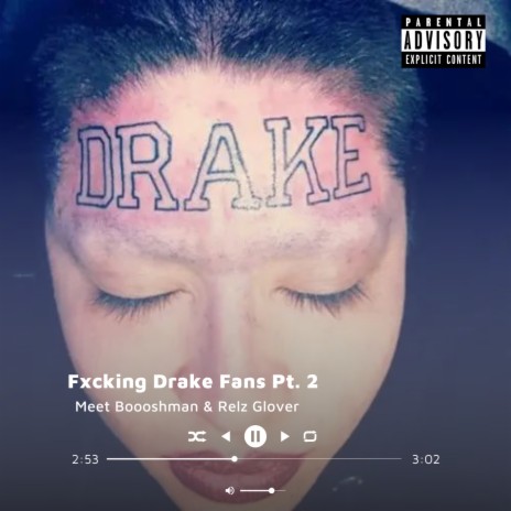 Fxcking Drake Fans Pt. 2 ft. Relz Glover | Boomplay Music