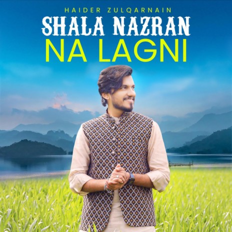 Shala Nazran Na Lagni | Boomplay Music