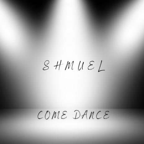 Come Dance | Boomplay Music