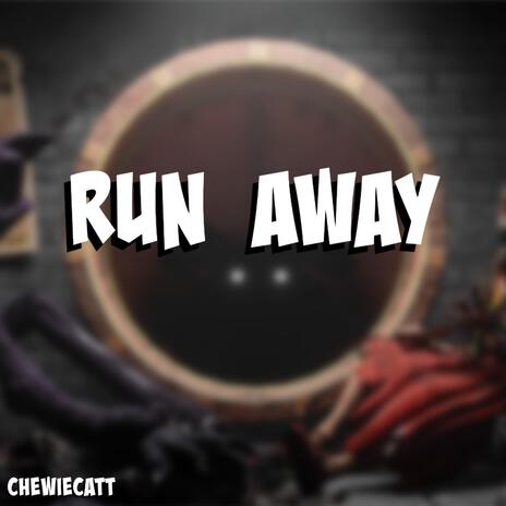 Run Away