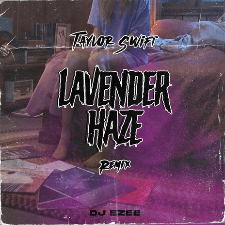 Lavender Haze (Remix) | Boomplay Music