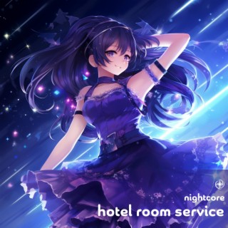 Hotel Room Service (Nightcore)