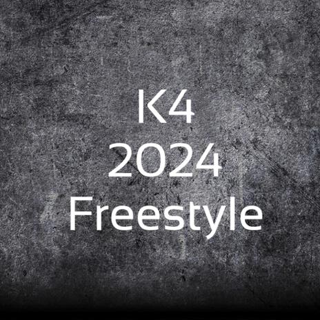 K4 (2024 FreeStyle) | Boomplay Music