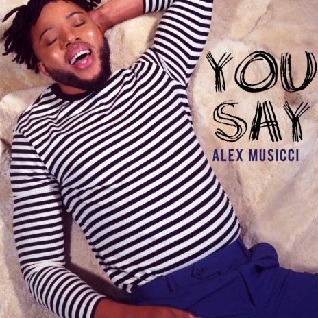 You Say | Boomplay Music