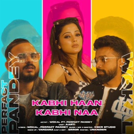 Kabhi Haan Kabhi Na ft. Perfact Pandey | Boomplay Music