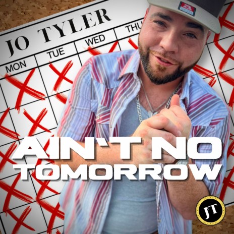 Ain’t No Tomorrow