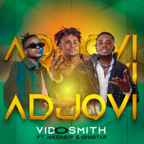 Adjovi ft. Anodaboy & Dhastar | Boomplay Music