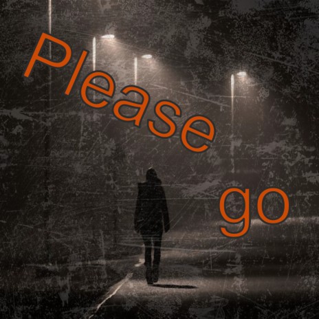 Please Go | Boomplay Music