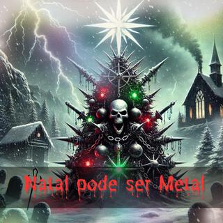 Natal pode ser Metal