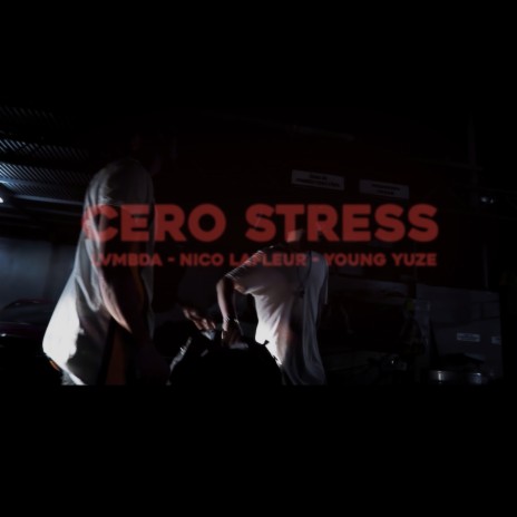 cero stress ft. Nico LaFleur & Lvmbda | Boomplay Music