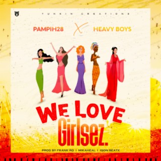 Heavy boys x Pampih28-We love girlsez