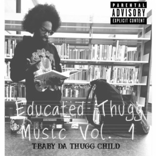 Educated Thugg Music, Vol. 1