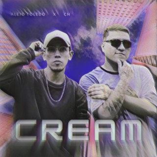 Cream ft. Ch lyrics | Boomplay Music