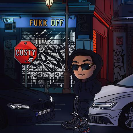 FUKK OFF ft. Costy & Malchance | Boomplay Music