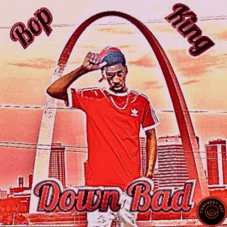 Down Bad