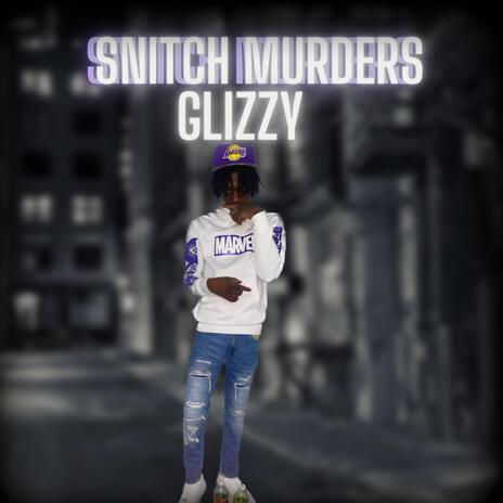 Snitch murders | Boomplay Music