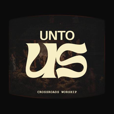 Unto Us | Boomplay Music