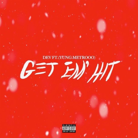 GET EM' HIT ft. Yung Metrooo | Boomplay Music