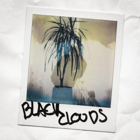 Black Clouds | Boomplay Music