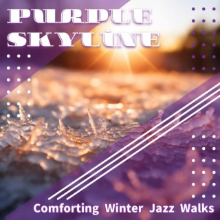 Comforting Winter Jazz Walks