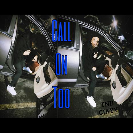 Call on too | Boomplay Music