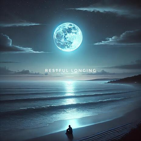 restful LOnging ~ | Boomplay Music