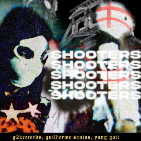 Shooters ft. YUNG GOTT & Guilherme Santos | Boomplay Music