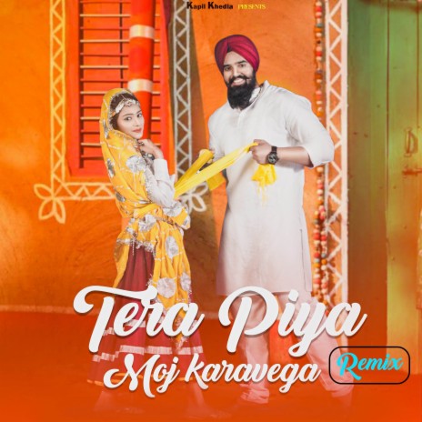 Tera Piya Moj Karavega (Remix) ft. Swara Verma & Mandeep Changiya | Boomplay Music
