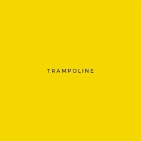 Trampoline | Boomplay Music