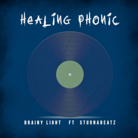 Healing Phonic ft. Sturna Beatz | Boomplay Music