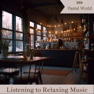 Listening to Relaxing Music