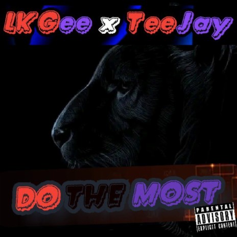 DO THE MOST (feat. Teejay) | Boomplay Music