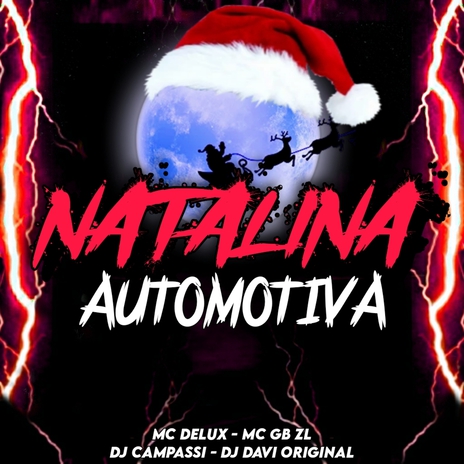 Natalina Automotiva ft. MC GB ZL, DJ CAMPASSI & DJ Davi Original | Boomplay Music