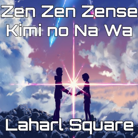 Zen Zen Zense (From Kimi no Na Wa) | Boomplay Music