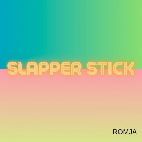 Slapper Stick | Boomplay Music