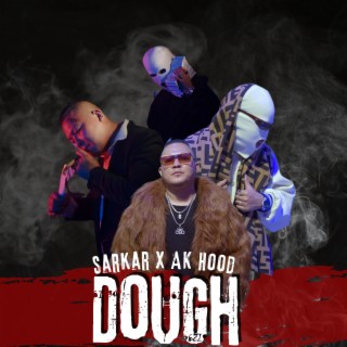 Dough ft. AK HOOD lyrics | Boomplay Music