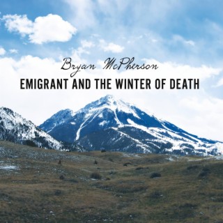 Emigrant and the Winter of Death