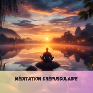 Méditation crépusculaire: Méditation zen, Reflets du coucher du soleil