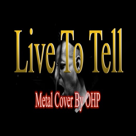 Live To Tell (Metal Cover) | Boomplay Music