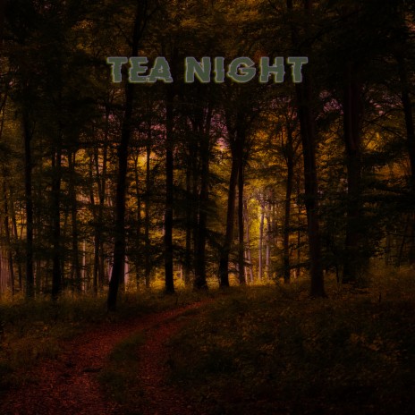 Tea Night | Boomplay Music
