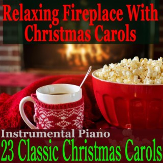 Relaxing Fireplace with Beautiful Instrumental Piano Christmas Carols