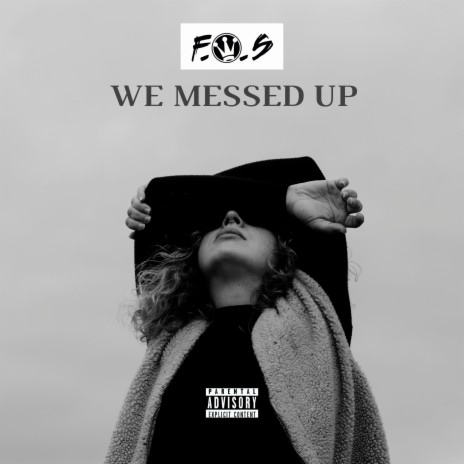 We Messed Up | Boomplay Music