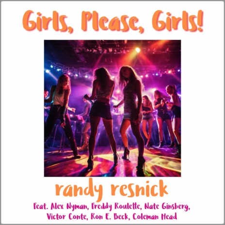 Girls, Please, Girls (Remix) ft. Alex Nyman, Freddy Roulette, Victor Conte, Ron E. Beck & Coleman Head