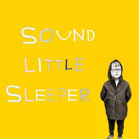 Sound Little Sleeper | Boomplay Music