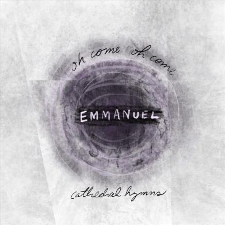 Oh Come Oh Come Emmanuel (feat. Cathedral Hymns)