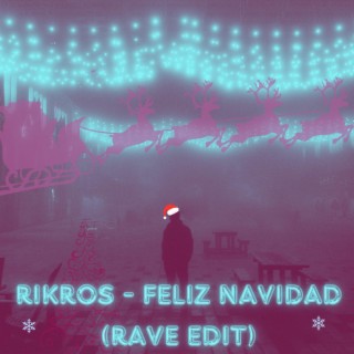 Feliz Navidad (Rave Edit)