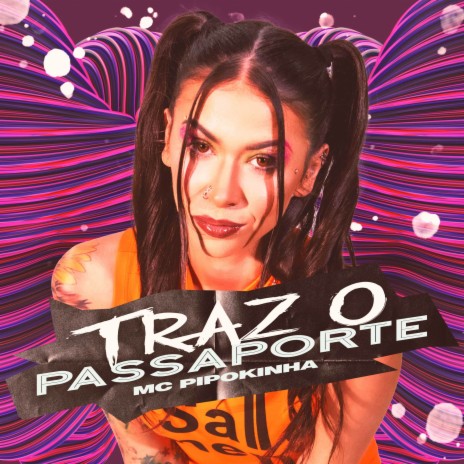 Traz o Passaporte | Boomplay Music